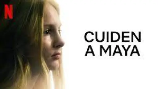 Cuiden a Maya | Netflix | Documental, Netflix